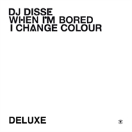 DJ Disse - When I'm Bored I Change Colour (CD)